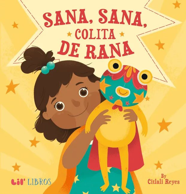 Sana, Sana, Colita de Rana - Hardcover