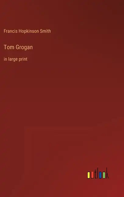 Tom Grogan: in large print - Hardcover