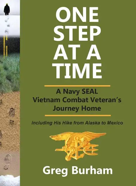 One Step at a Time: A Navy SEAL Vietnam Combat Veteran's Journey Home - Hardcover
