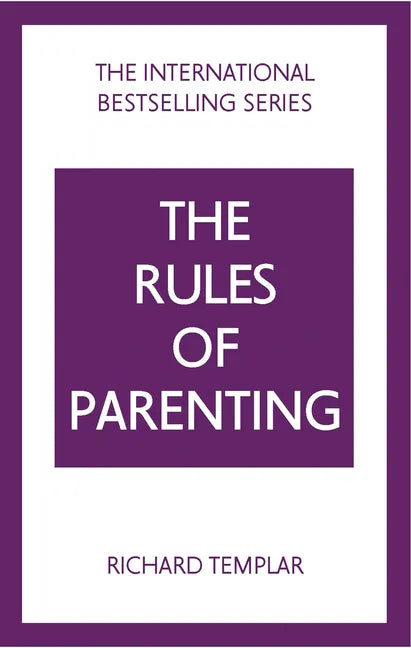 The Rules of Parenting: A Personal Code for Bringing Up Happy, Confident Children - Paperback