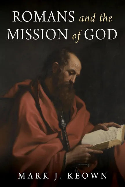 Romans and the Mission of God - Hardcover
