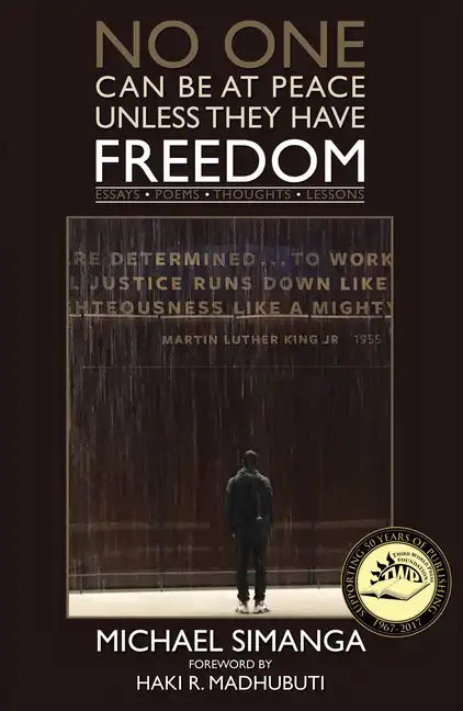 No One Can Be at Peace Unless They Have Freedom: Essays Poemsthoughts Lessons - Paperback