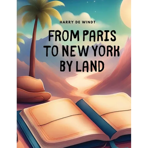 From Paris to New York by Land - Paperback
