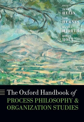 The Oxford Handbook of Process Philosophy and Organization Studies - Paperback