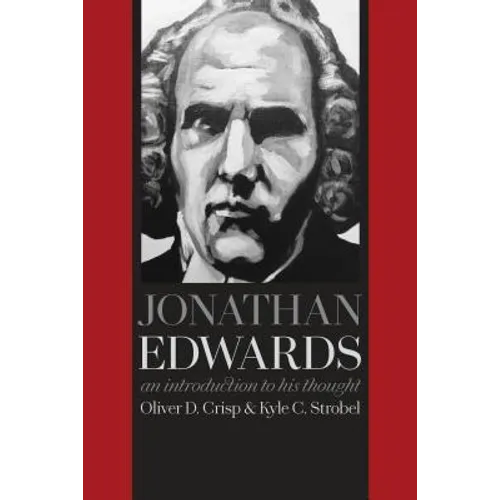 Jonathan Edwards: An Introduction to His Thought - Paperback