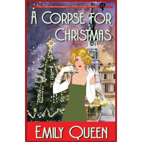 A Corpse for Christmas: A 1920's Murder Mystery - Paperback