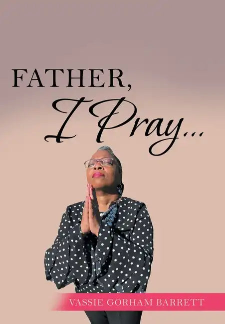 Father, I Pray... - Hardcover