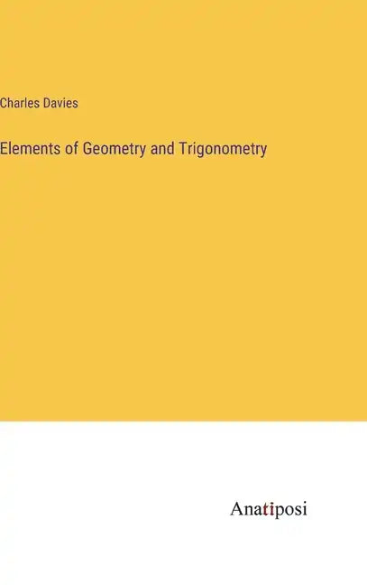 Elements of Geometry and Trigonometry - Hardcover