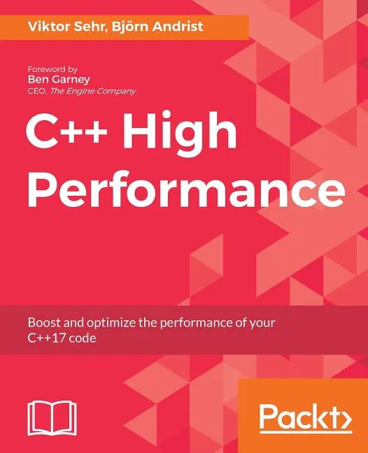 C++ High Performance: Boost and optimize the performance of your C++17 code - Paperback
