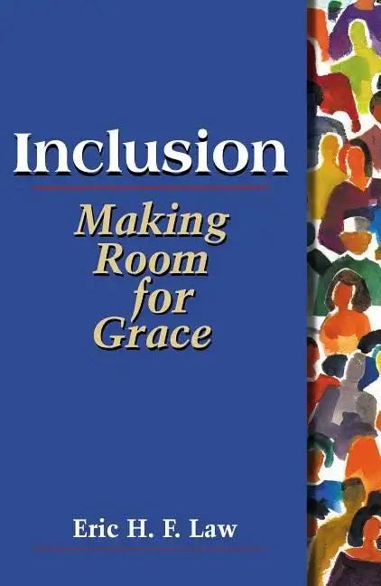 Inclusion: Making Room for Grace - Paperback