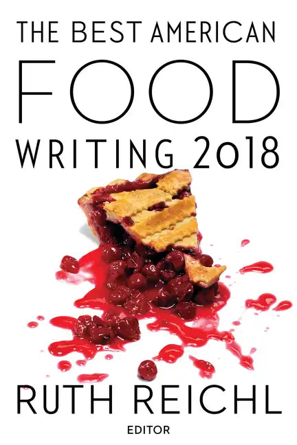 The Best American Food Writing 2018 - Paperback
