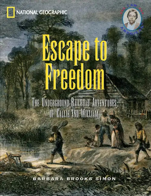 Escape to Freedom: The Underground Railroad Adventures of Callie and William - Paperback