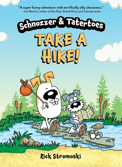 Schnozzer & Tatertoes: Take a Hike! - Hardcover
