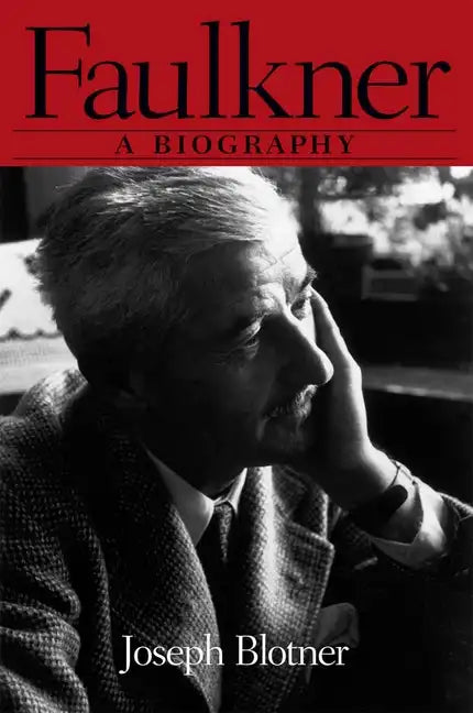 Faulkner: A Biography - Paperback