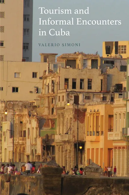 Tourism and Informal Encounters in Cuba - Paperback
