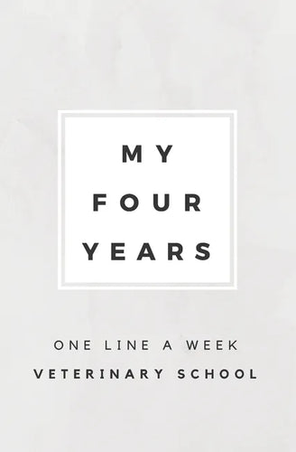 My Four Years: One Line A Week Veterinary School: Vet School Memory Book - Paperback