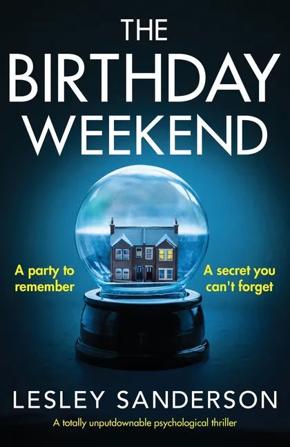 The Birthday Weekend: A totally unputdownable psychological thriller - Paperback