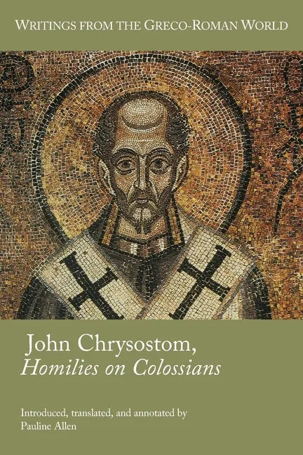 John Chrysostom, Homilies on Colossians - Paperback