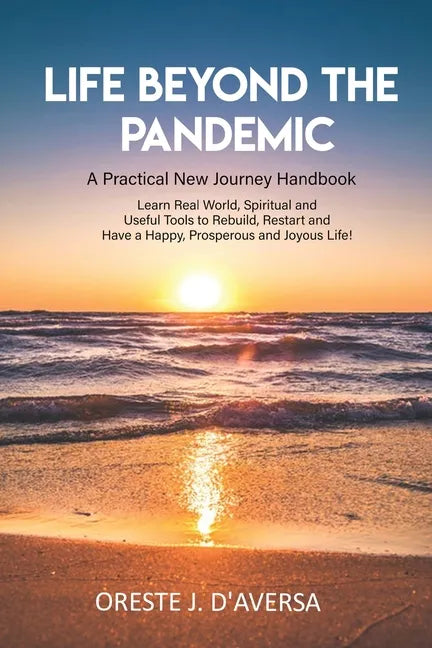 Life Beyond the Pandemic: A Practical New Journey Handbook - Paperback