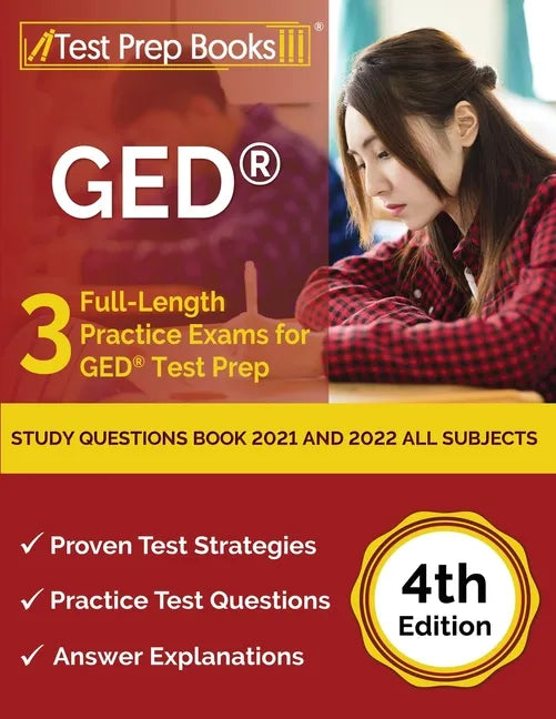 GED Study Questions Book 2021 and 2022 All Subjects: 3 Full-Length Practice Exams for GED Test Prep [4th Edition] - Paperback