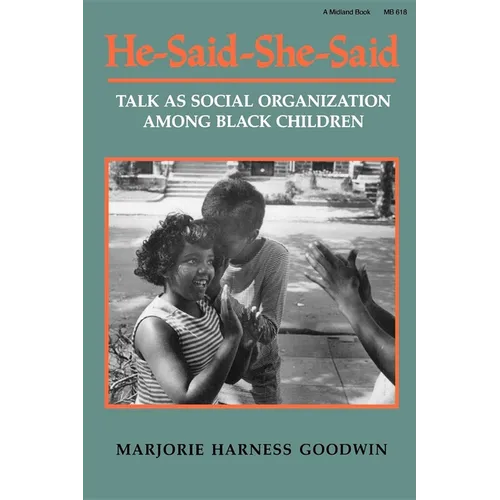 He-Said-She-Said: Talk as Social Organization Among Black Children - Paperback