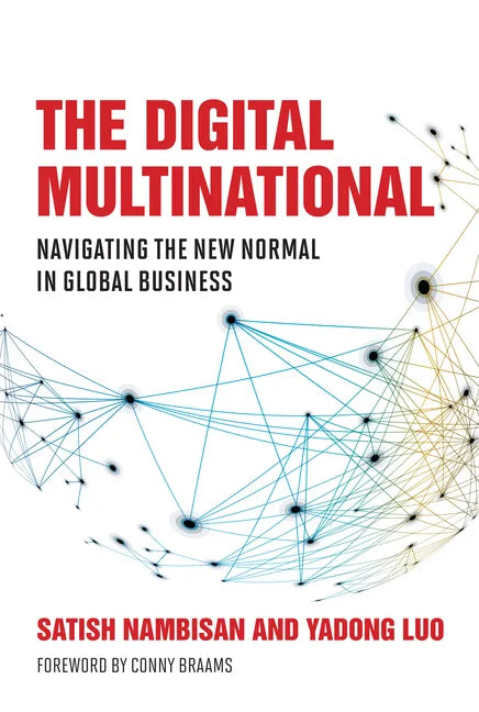 The Digital Multinational: Navigating the New Normal in Global Business - Hardcover