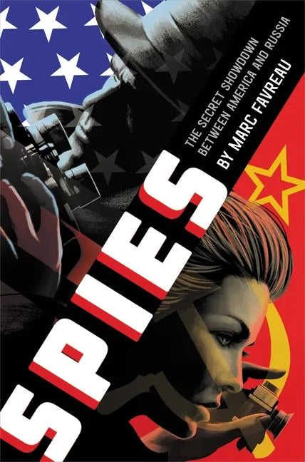 Spies: The Secret Showdown Between America and Russia - Paperback