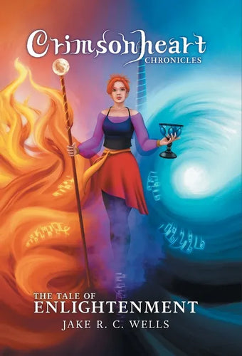 Crimsonheart Chronicles: The Tale of Enlightenment - Hardcover
