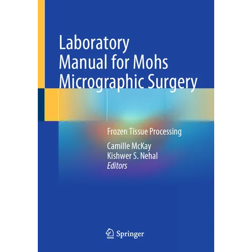 Laboratory Manual for Mohs Micrographic Surgery: Frozen Tissue Processing - Paperback