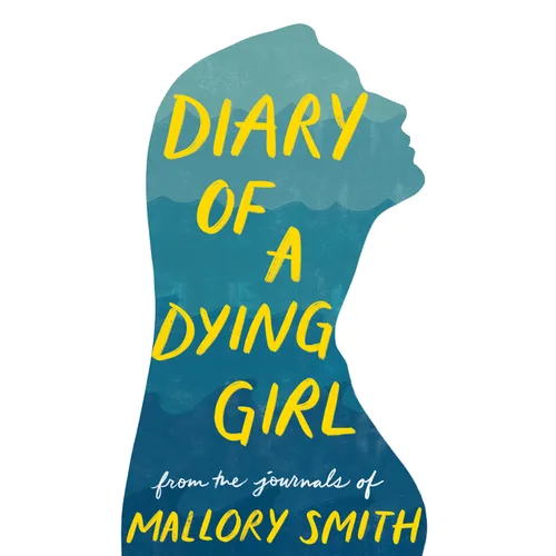 Diary of a Dying Girl: Adapted from Salt in My Soul - Hardcover