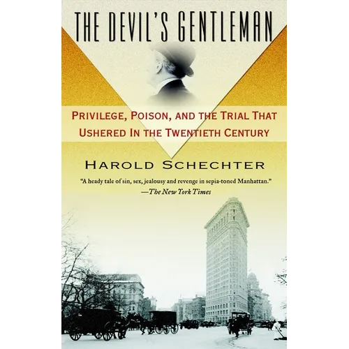 The Devil's Gentleman: Privilege, Poison, and the Trial That Ushered in the Twentieth Century - Paperback