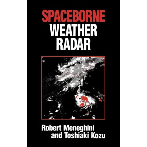 Spaceborne Weather Radar - Hardcover