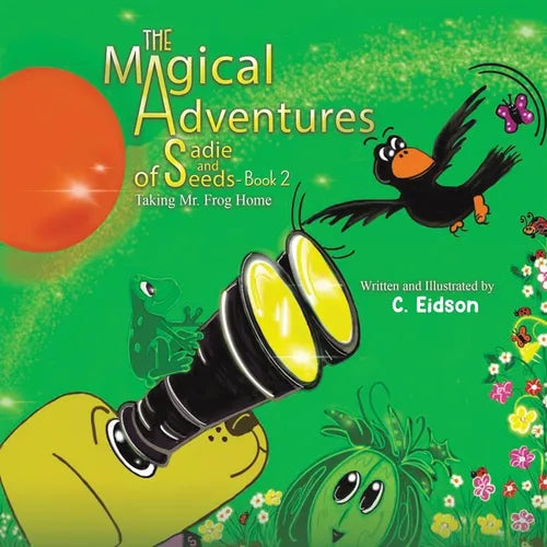 The Magical Adventures of Sadie and Seeds - Book 2 - Paperback