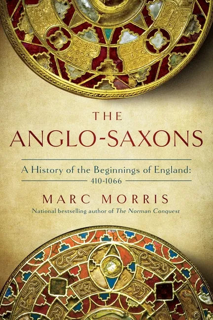 The Anglo-Saxons: A History of the Beginnings of England: 400 - 1066 - Paperback