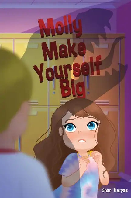Molly Make Yourself Big - Hardcover