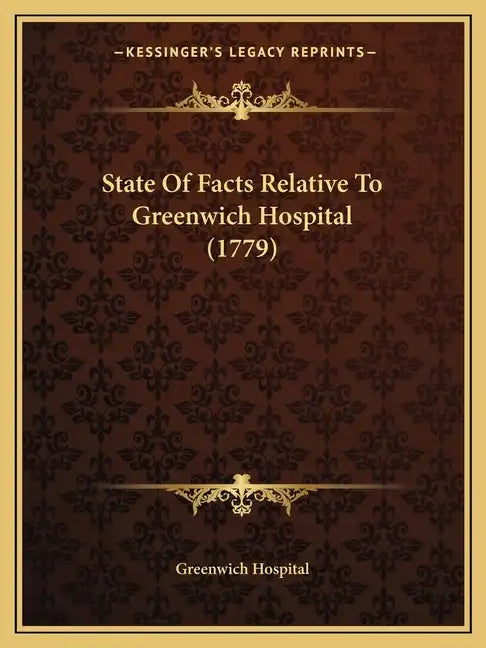 State Of Facts Relative To Greenwich Hospital (1779) - Paperback