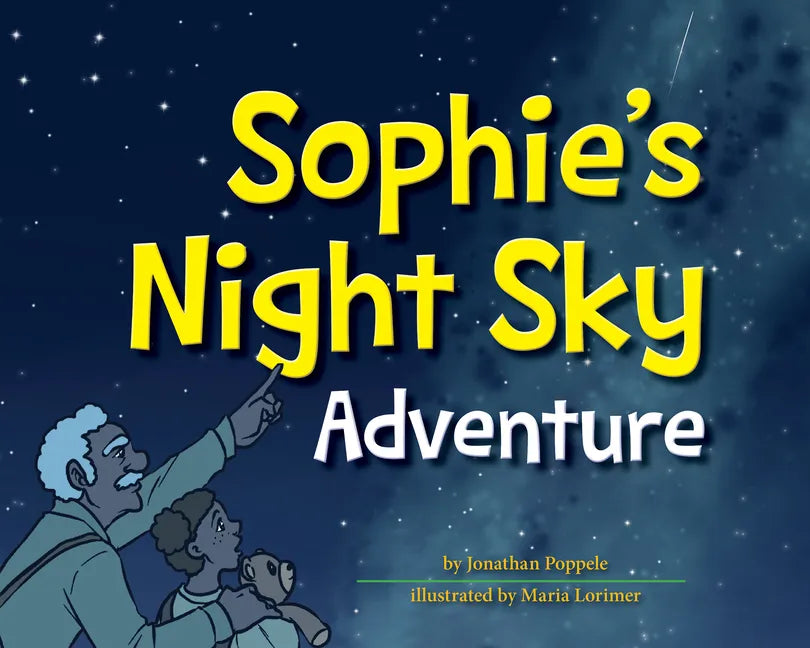 Sophie's Night Sky Adventure - Hardcover