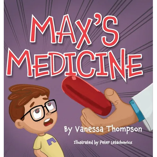 Max's Medicine - Hardcover