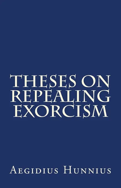 Theses On Repealing Exorcism - Paperback