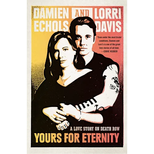 Yours for Eternity: A Love Story on Death Row - Paperback
