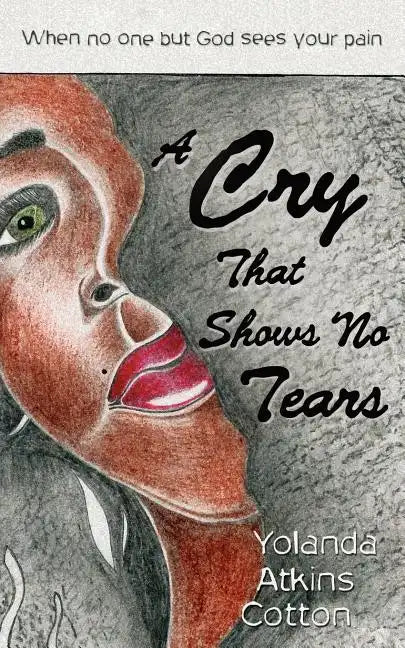 A Cry That Shows No Tears - Paperback