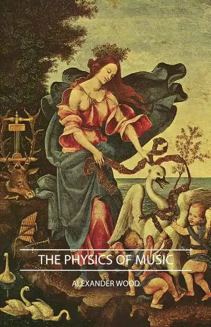 The Physics of Music - Hardcover