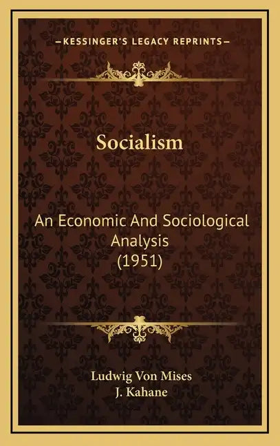 Socialism: An Economic And Sociological Analysis (1951) - Hardcover