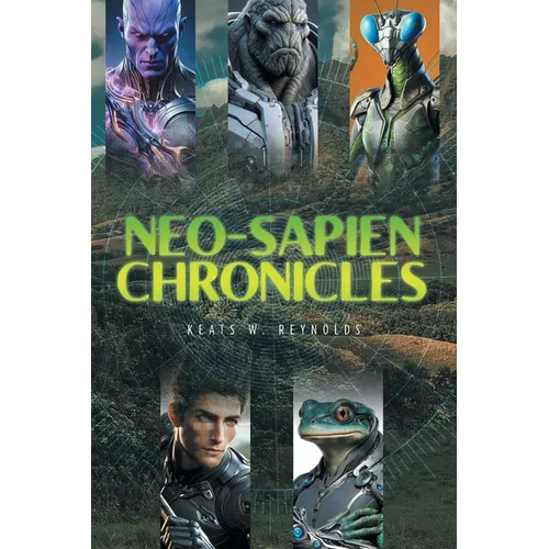 Neo-Sapien Chronicles - Paperback