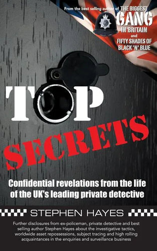 Top Secrets - Confidential Revelations from the Life of the UK's Leading Private Detective - Paperback