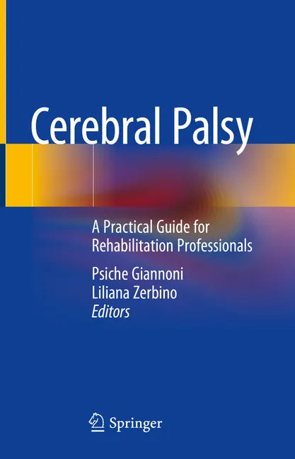 Cerebral Palsy: A Practical Guide for Rehabilitation Professionals - Hardcover