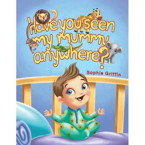 Have You Seen My Mummy Anywhere? - Paperback