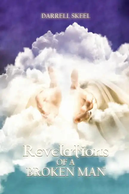 Revelations of A Broken Man - Paperback