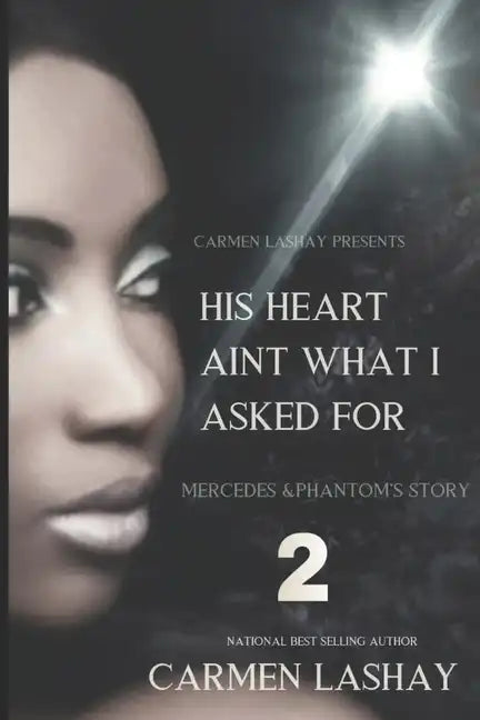 His Heart Aint What I Asked for 2: Mercedes and Phantom's Story - Paperback