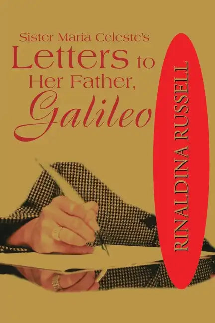 Sister Maria Celeste's: Letters to Her Father, Galileo - Paperback
